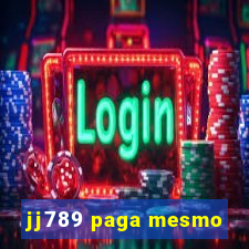 jj789 paga mesmo